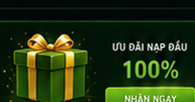 ƯU ĐÃI NẠP ĐẦU